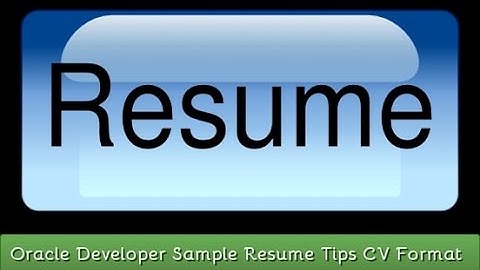 Oracle Developer Sample Resume Tips CV Format