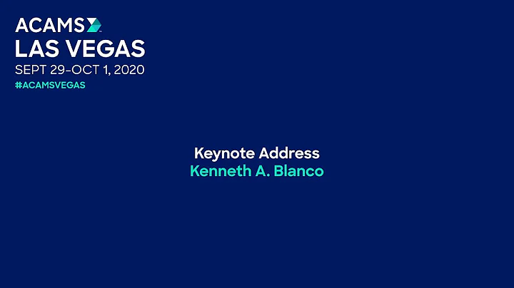 Kenneth A. Blanco - Keynote Address - ACAMS Las Ve...