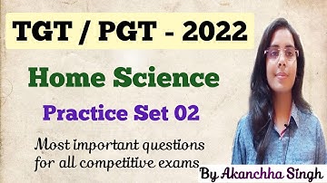 TGT / PGT / ASSISTANT PROFESSOR - 2022 | Practice Set 02 | Home Science | #tgt_pgt_2022 #waytojrf