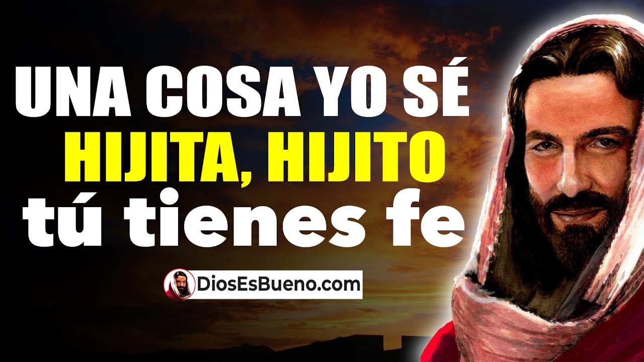 DIOS TE DICE HOY: Tú tienes Fe, Porque he Visto cómo has Atravesado por ...