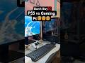 PS5 or gaming Pc ! Don’t Buy ❌ without knowing this! #gaming #ps5#gamingpc #viral