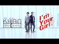 【PriXm】//TB// KHAN — I&#39;m Your Girl? DANCE COVER