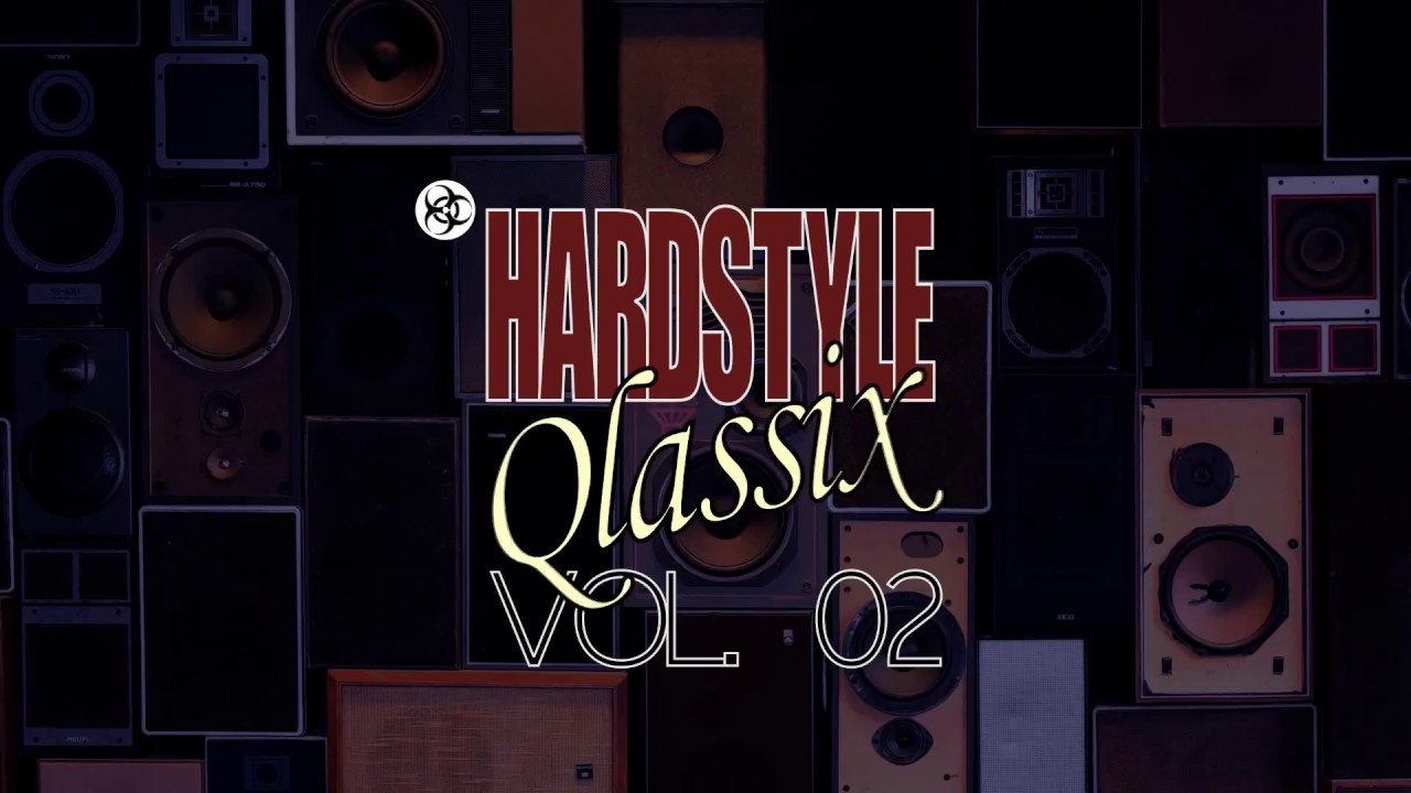 Hardstyle Qlassix Vol 02 Youtube