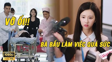 Bà Bầu Bị Vỡ Ối Vì Tham Công Tiếc Việc Khiến Cả Công Ty Nháo Nhào