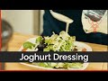 Joghurt-Dressing - Schnell und Einfach zubereitet / Küchen Basics #3