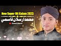 Muhammad arslan qasmi new super hit kalam 2023