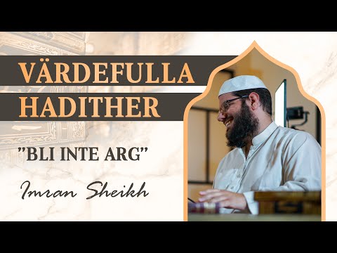 Värdefulla hadither - #1 'Bli inte arg'