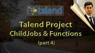 Talend Project - Child jobs, Functions and variables - Part 4/4