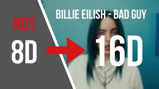 Billie Eilish - Bad Guy [16D AUDIO NOT 8D]