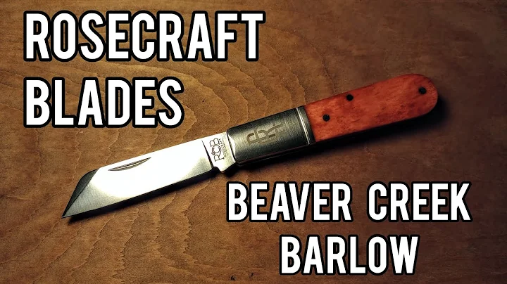 Rosecraft Blades Beaver Creek Barlow