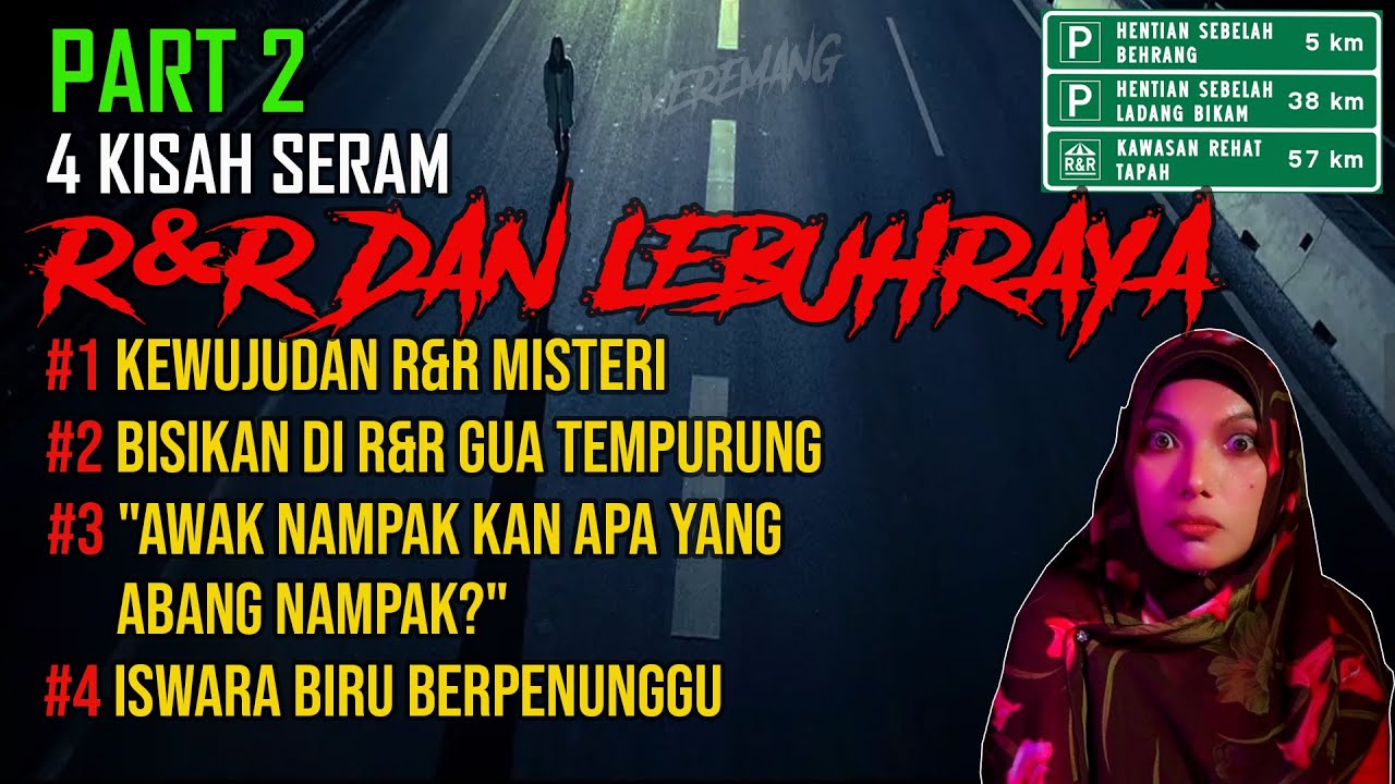 MEREMANG❗ 4 KISAH SERAM R&R & LEBUHRAYA | R&R MISTERI|R&R GUA TEMPURUNG|AWK NAMPAK KAN?|ISWARA BIRU.