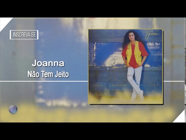 JOANNA - NÃO TEM JEITO