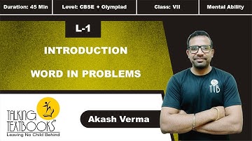 L - 1 Introduction | Chapter 5 Word Problems Class 7 | Akash Verma | TTB