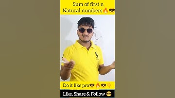 Sum of first n Natural numbers #shorts #shadtutorial #youtubeshorts #ytshorts #mathstricks