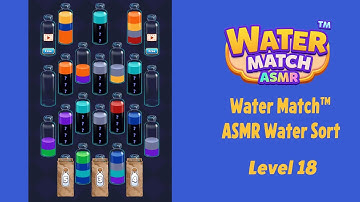 Water Match™ - ASMR Water Sort Level 18 Walkthrough | Gameplay Solution