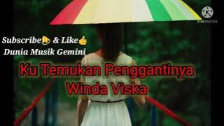 Kutemukan Penggantinya - Winda ( Video Lirik Lagu )