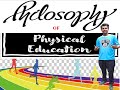 Philosophies of physical education     philosophy  basic and advance concept