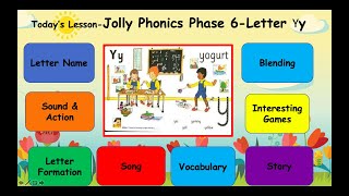 Jolly Phonics Phase 6-Letter Yy  with Song, Action, Letter Formation,Story,Vocabulary &  Games