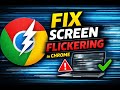 How To  Fix Screen Flickering Problems In Google Chrome, (In 2026)