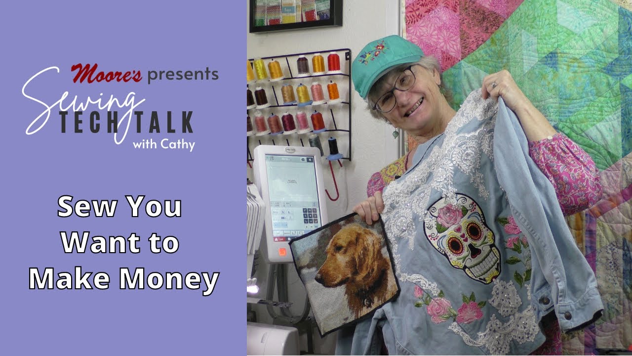 Sew You Want to Make Money Sewing Tech Talk STT YouTube