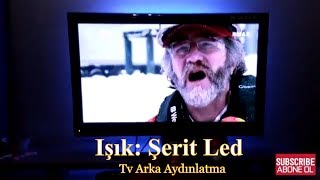 Tv Arka Aydınlatma Ve Şerit Led