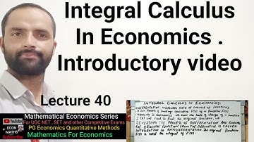 Integral Calculus In Economics . Introductory video