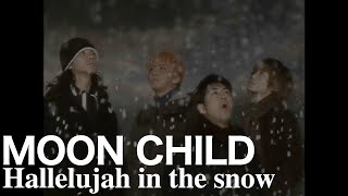 MOON CHILD / Hallelujah in the snow