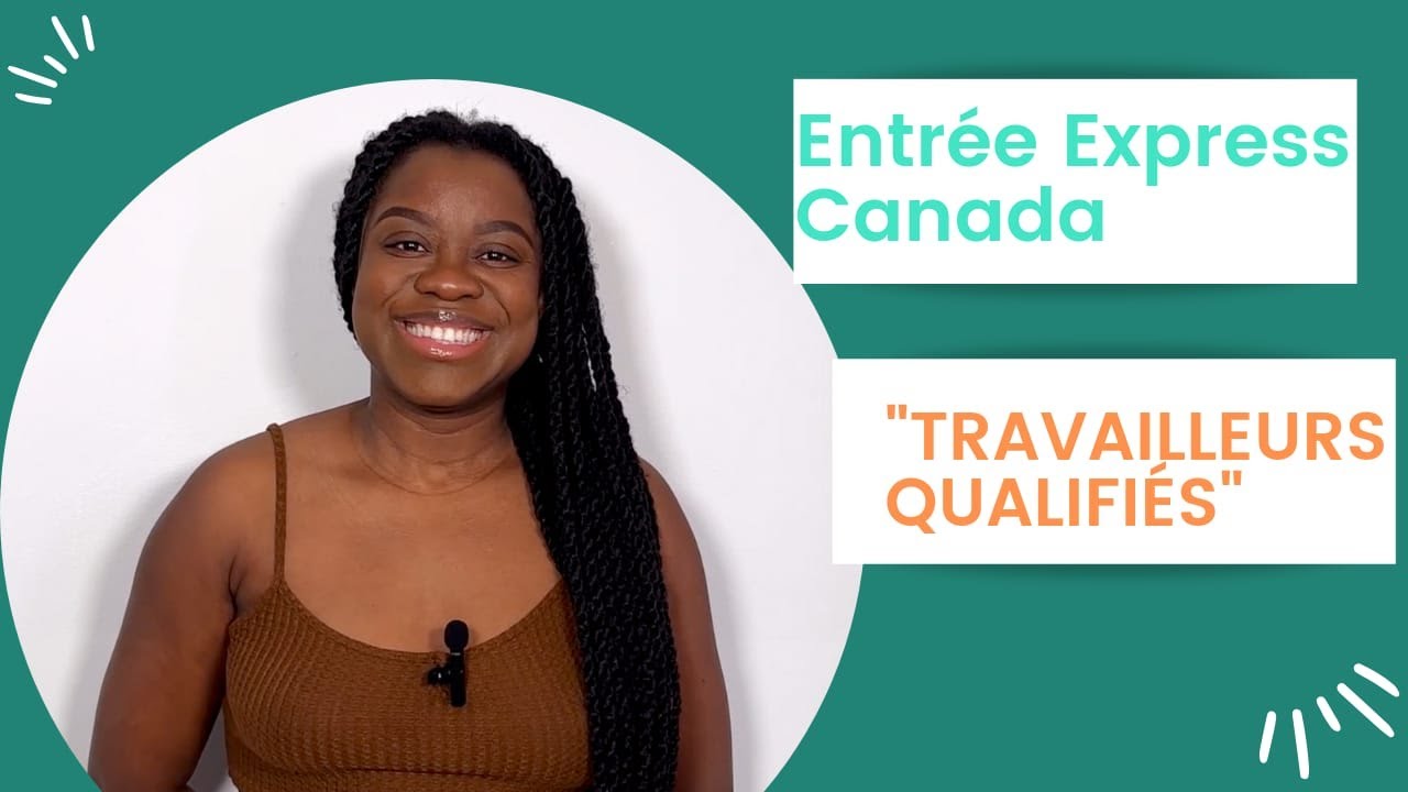 Venir au Canada comme Travailleurs qualifiés |Entrée express - YouTube