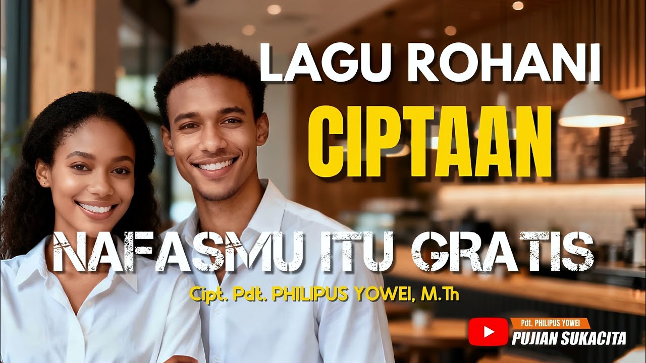 NAFASMU ITU GRATIS (Pdt. Philipus Yowei, M.Th) | LAGU ROHANI