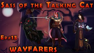 Sass of the Talking Cat - Ep.#13 of Wayfarers