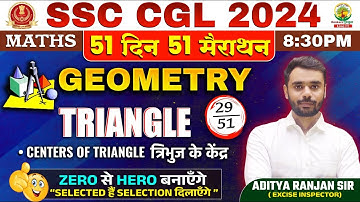 🔥Day 29 | Geometry Part - 03 | Triangle | Complete Maths By Aditya Ranjan Sir | SSC CGL, MTS #ssccgl