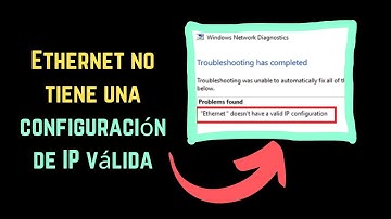 Ethernet no tiene una configuración de IP válida [Spanish]