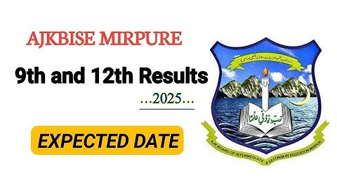 9th Result Date 2025 | 12th Result Date 2025 | Ajkbise Mirpure | Expected Dates of Results Ajkbise 
