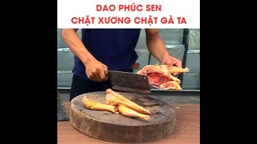 Dao Phúc Sen Chặt Xương Chặt Gà Siêu Sắc Siêu Bền Không Mẻ Không Gỉ