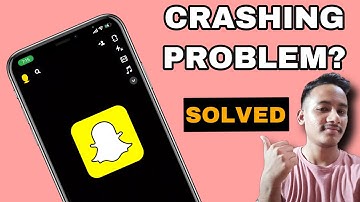 Finally Snapchat Keeps Crashing Problem Solved