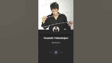 Thumbnail of MUSTAFA YILDIZDOĞAN - AŞK BUDUR #Shorts