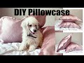 DIY PILLOWCASE / HOW TO SEW A PILLOWCASE / luxury silk envelope pillowcase/ Kissenbezug