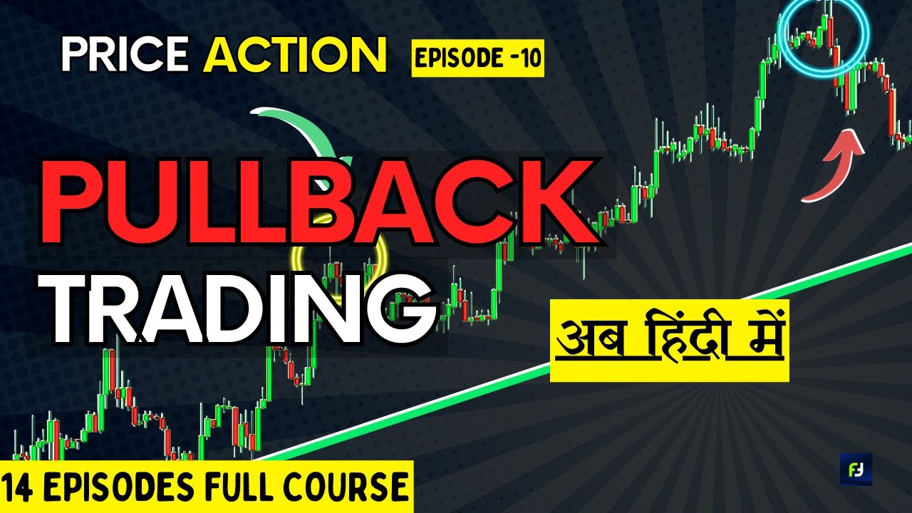 Pullback Trading की SECRETS को Price Action🔥 की मदद से समझे Price