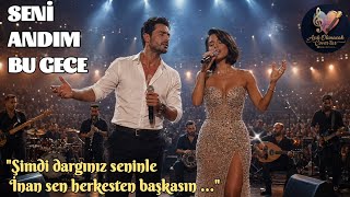 Seni Andım Bu Gece (Canlı Konser Performansı) | Aşık Olunacak Cover'lar 