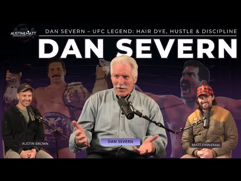 #26 Dan Severn: UFC Hall of Fame, Hair Dye, Hustle & the Mindset of a Champion