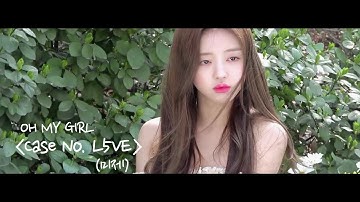 [FMV] OH MY GIRL(오마이걸)_Case No.L5VE(미제)