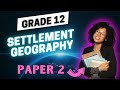 Grade 12 Geography | Paper 2 Exam Prep | Settlements (CAPS - NSC Matric)