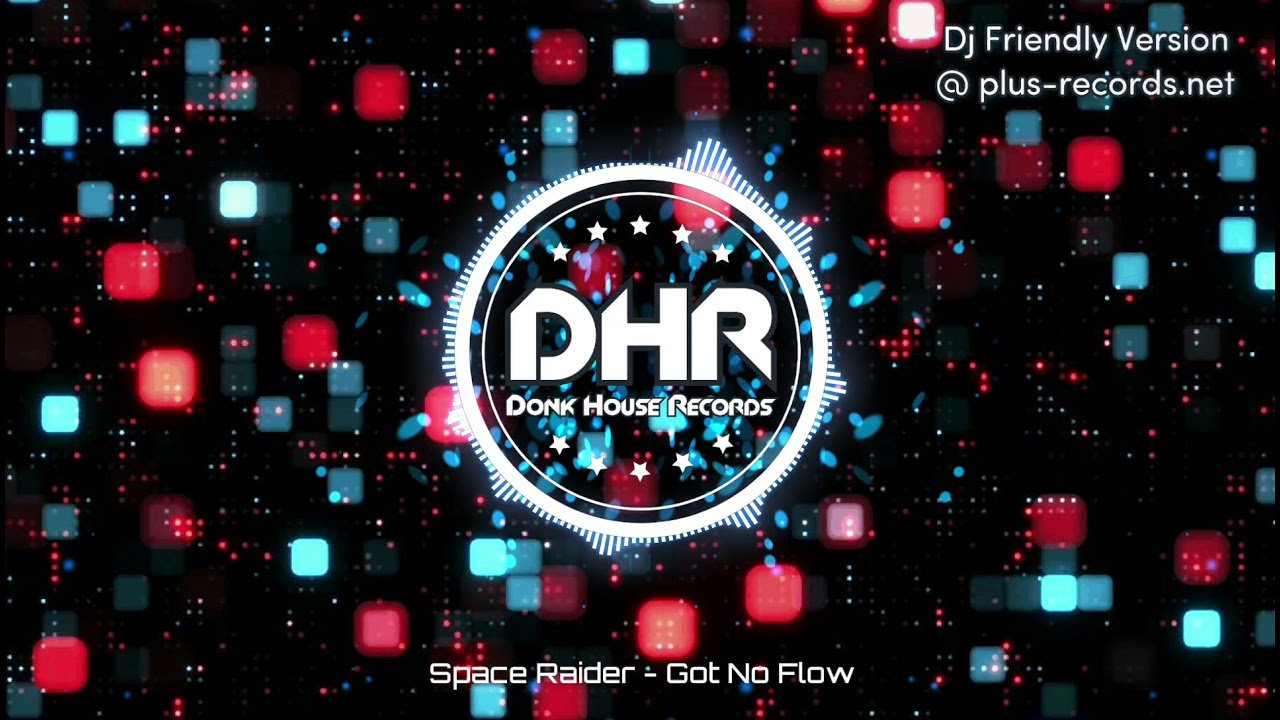 Space Raider - Got No Flow - DHR