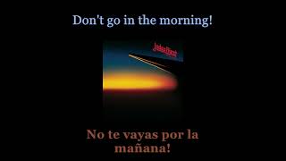 Judas Priest - Don&#39;t Go - 02 - Lyrics / Subtitulos en español (Nwobhm) Traducida