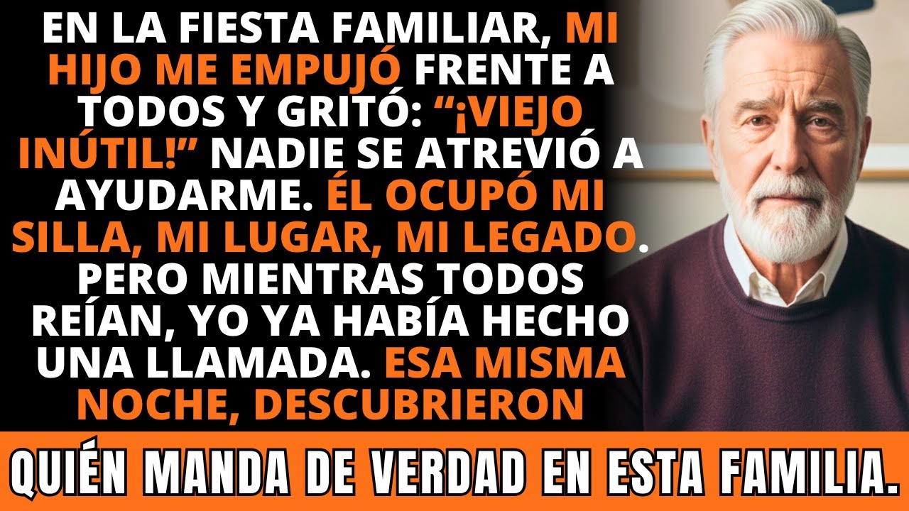 En La Fiesta Familiar, Mi Hijo Me Empujó Frente a Todos “Viejo Inútil”, La Multitud Vio Mi Respuesta