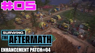 Surviving the Aftermath - Enhancement Patch #4 - Let's Play - #05
