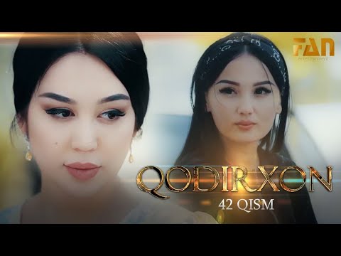 Qodirxon (milliy serial 42-qism) | Кодирхон (миллий сериал 42-кисм)