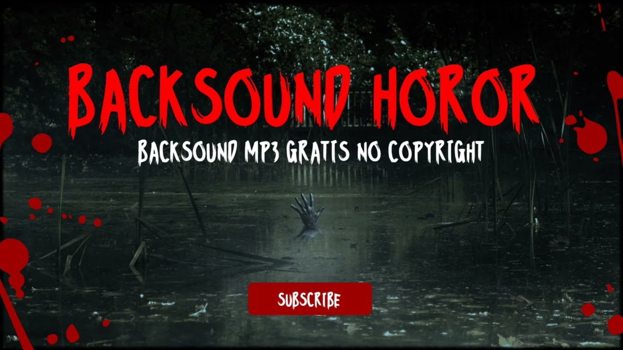 backsound horor  seram mp3 no copyright free bebas download