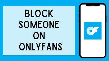How To Block Someone On OnlyFans (2023)