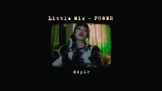 [COVER] Little Mix - Power // dzplr